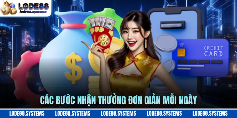 Lì Xì Mỗi Ngày - Nhận Thưởng Liên Tục Cực Hấp Dẫn 2 Các bước nhận thưởng đơn giản mỗi ngày