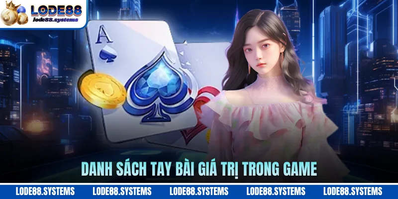 Mậu Binh Online - Nhập Môn Xếp Bài Ba Hàng Đúng Chuẩn 2 Danh sách tay bài giá trị trong game
